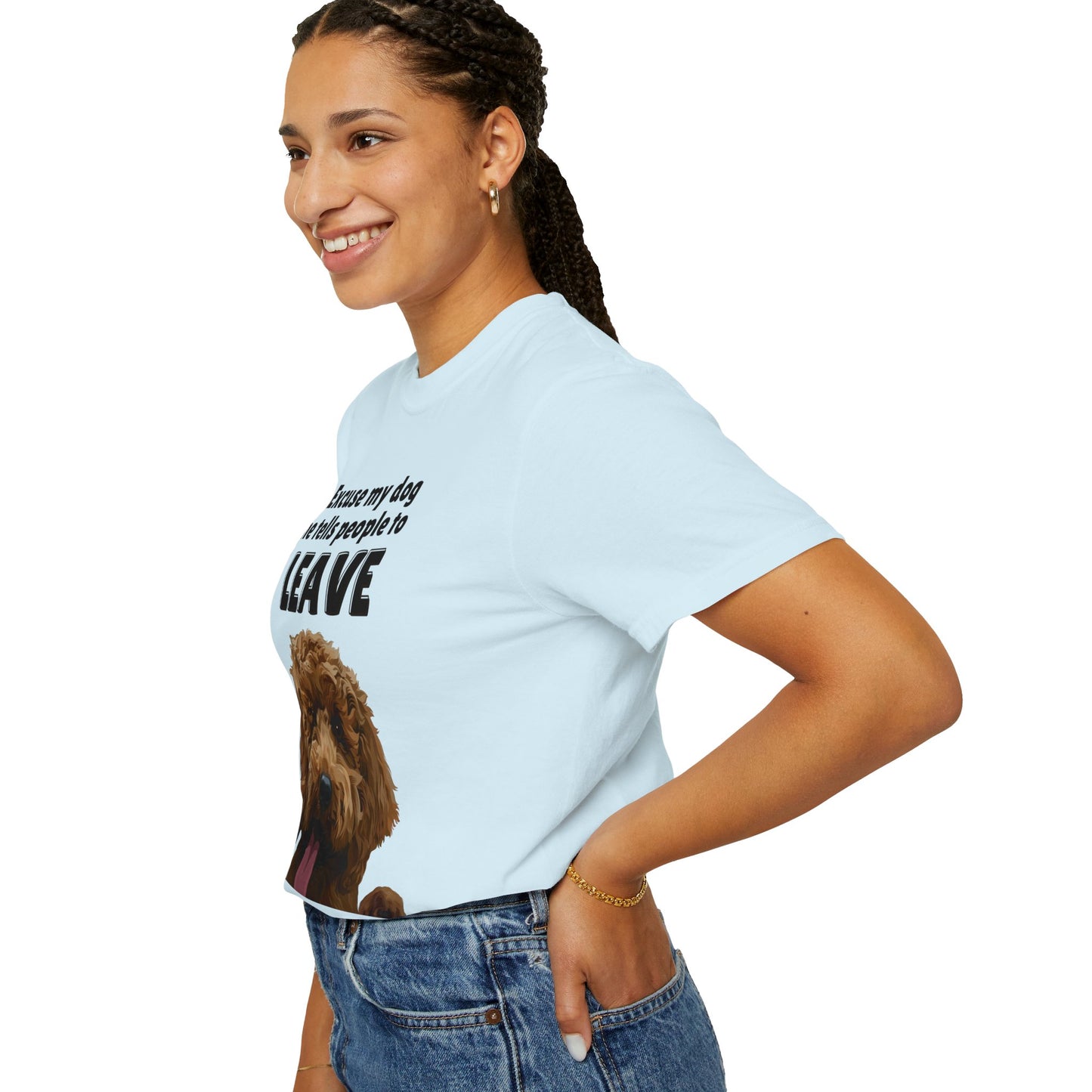 "Excuse My Dog, He Tells People To Leave" Unisex Garment-Dyed T-shirt