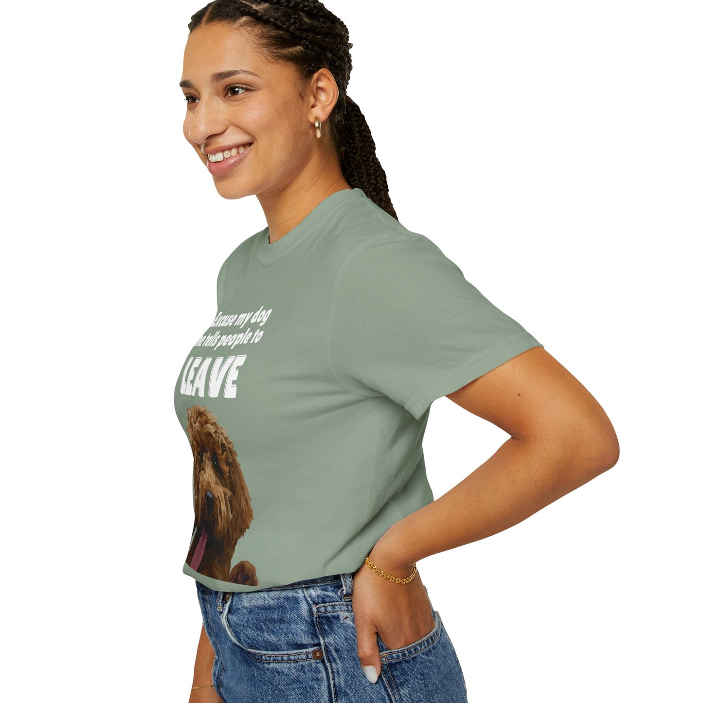 "Excuse My Dog, He Tells People To Leave" Unisex Garment-Dyed T-shirt