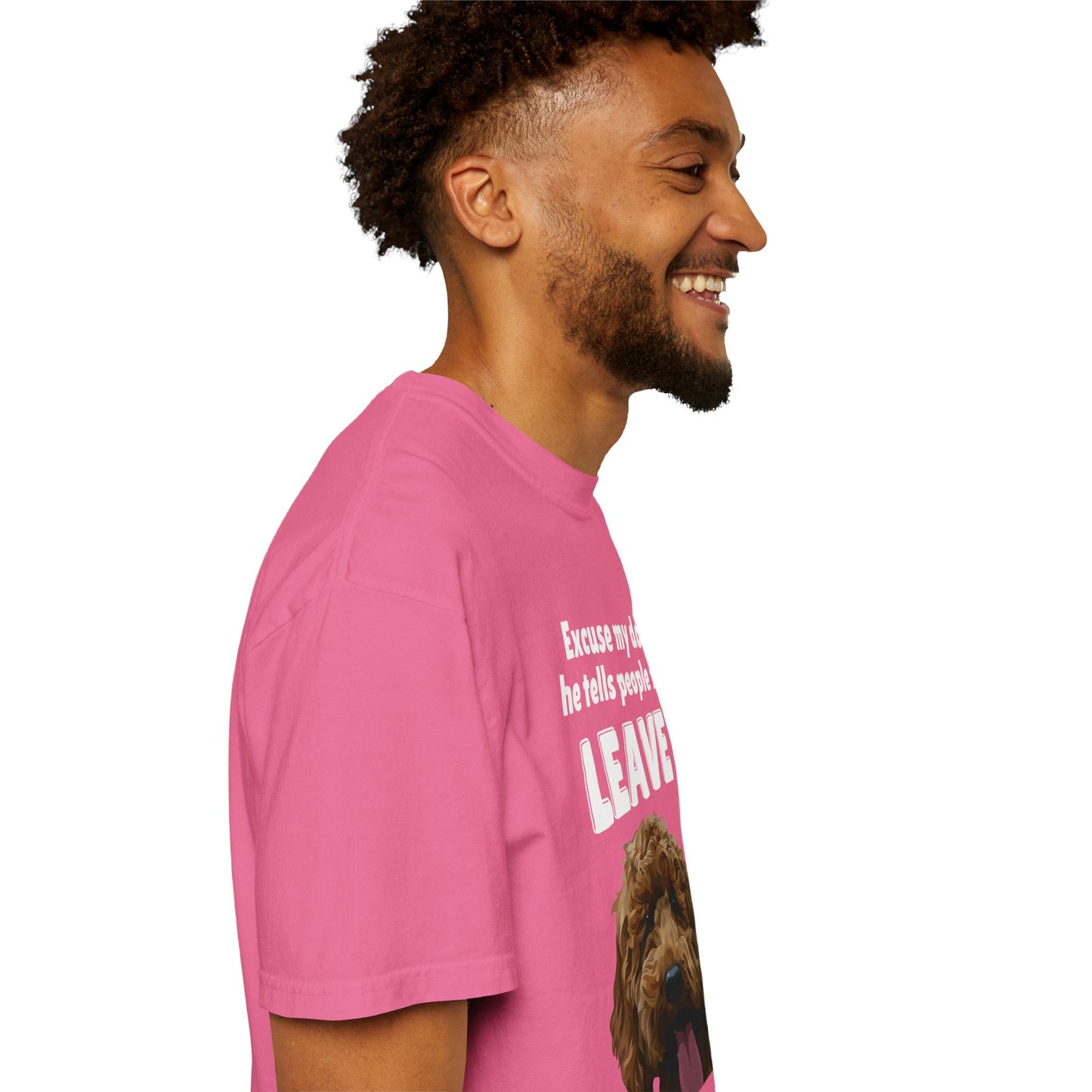 "Excuse My Dog, He Tells People To Leave" Unisex Garment-Dyed T-shirt