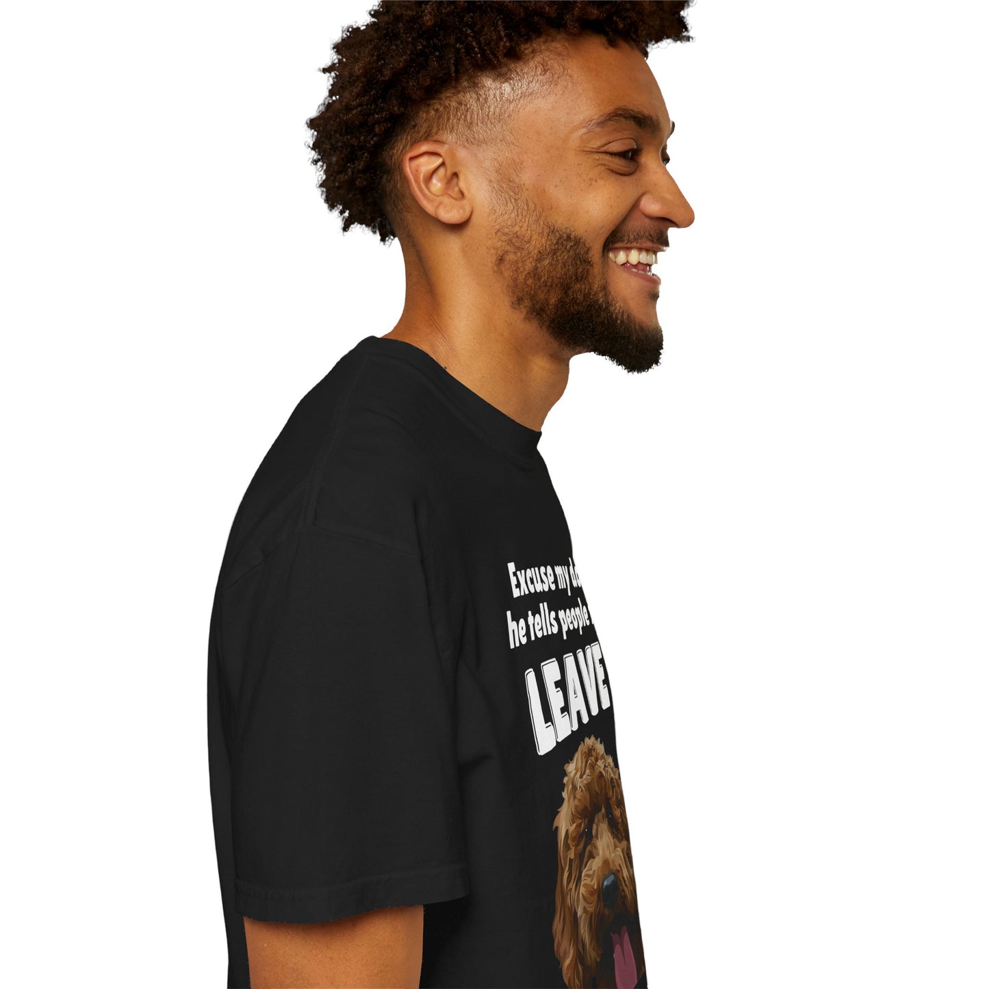 "Excuse My Dog, He Tells People To Leave" Unisex Garment-Dyed T-shirt