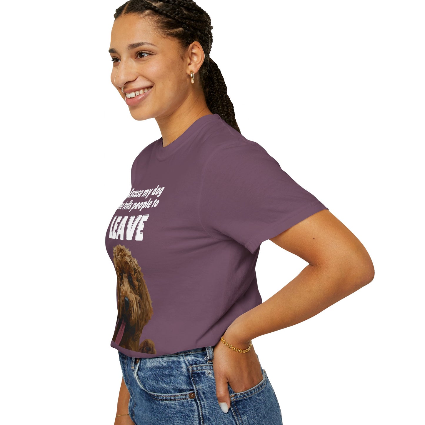 "Excuse My Dog, He Tells People To Leave" Unisex Garment-Dyed T-shirt