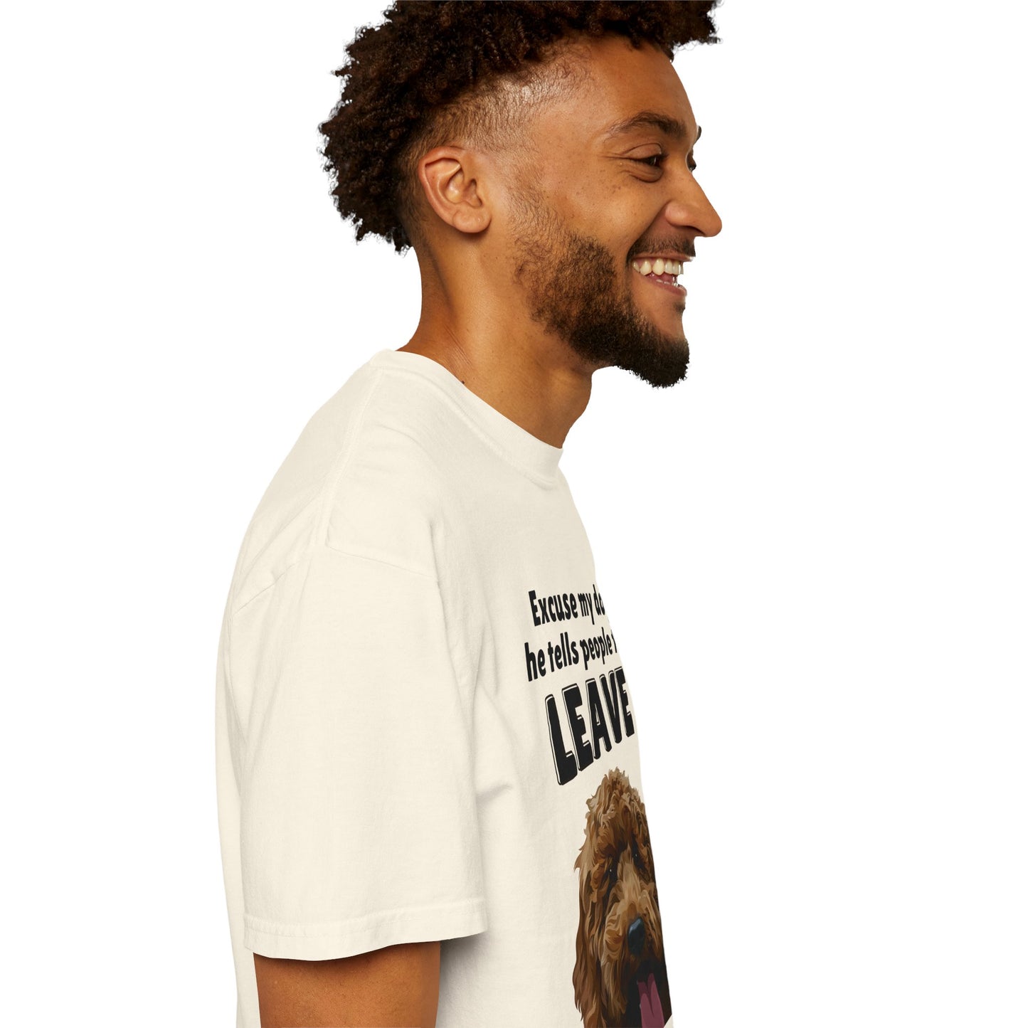 "Excuse My Dog, He Tells People To Leave" Unisex Garment-Dyed T-shirt