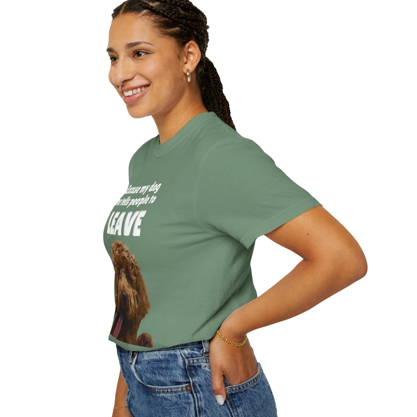 "Excuse My Dog, He Tells People To Leave" Unisex Garment-Dyed T-shirt