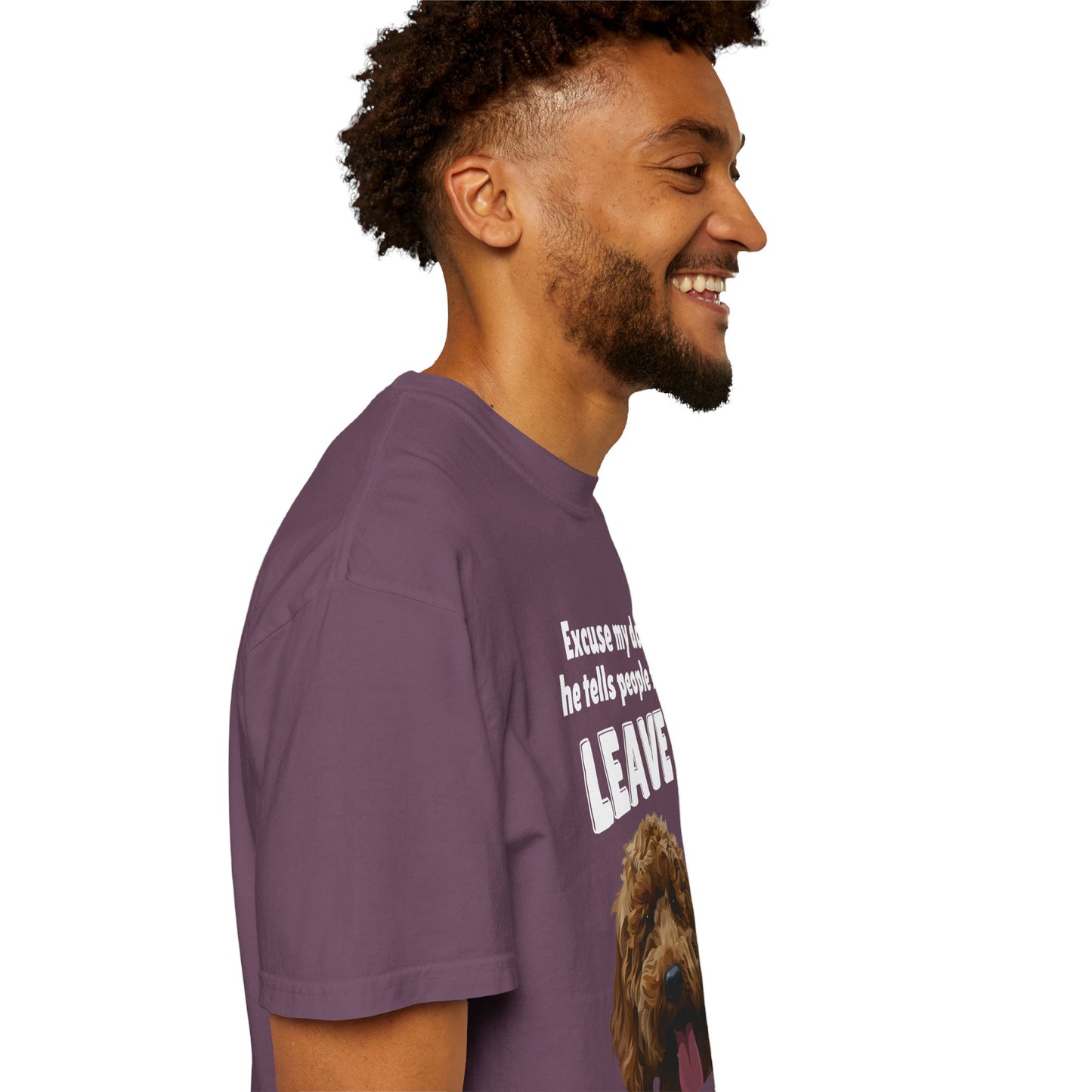 "Excuse My Dog, He Tells People To Leave" Unisex Garment-Dyed T-shirt
