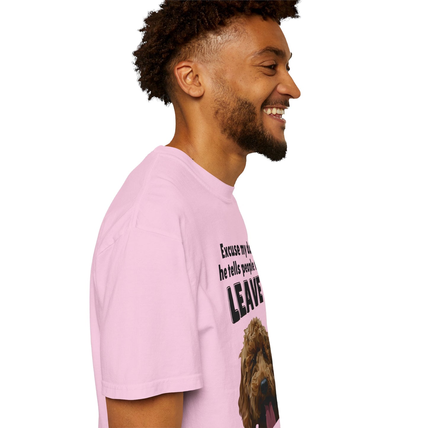 "Excuse My Dog, He Tells People To Leave" Unisex Garment-Dyed T-shirt