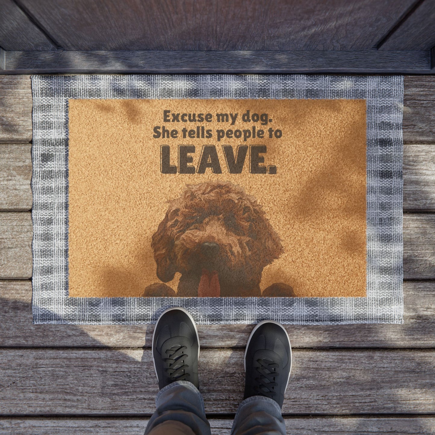 "Excuse My Dog. She Tells People To Leave" Doormat