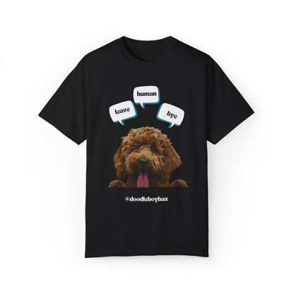 "Leave Human Bye" Unisex Garment-Dyed T-shirt