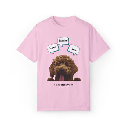 "Leave Human Bye" Unisex Garment-Dyed T-shirt