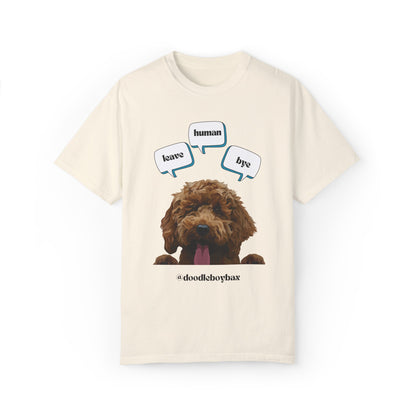 "Leave Human Bye" Unisex Garment-Dyed T-shirt
